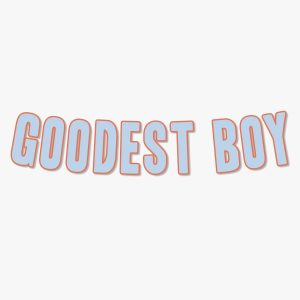 GOODEST BOY BANNER