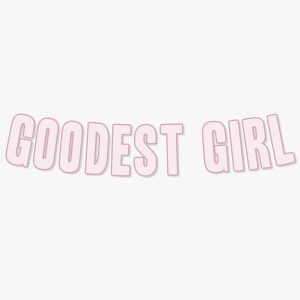 GOODEST GIRL BANNER